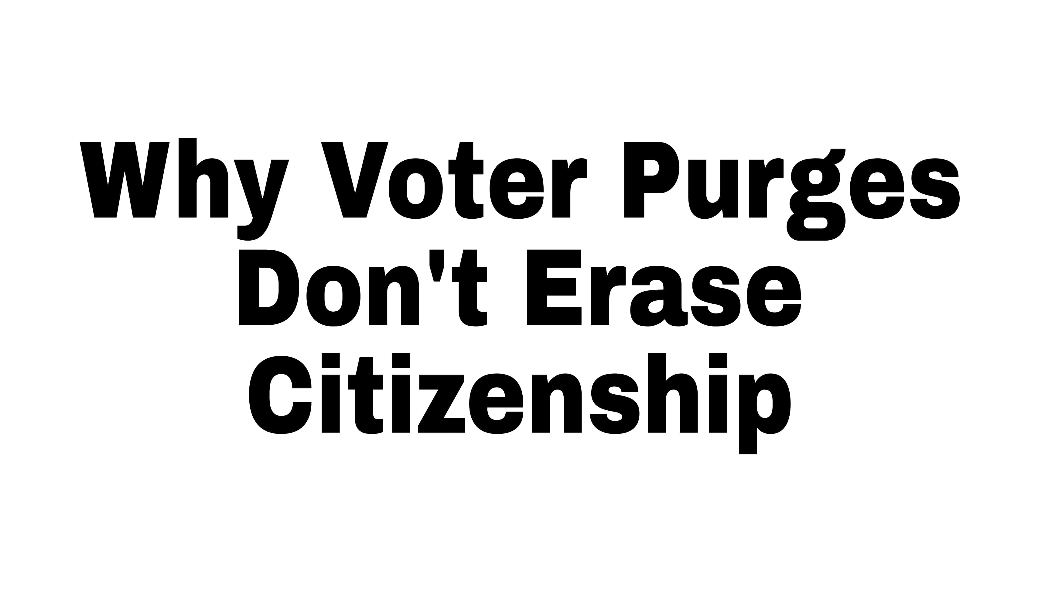 Why Voter Purges Don't Erase Citizenship?